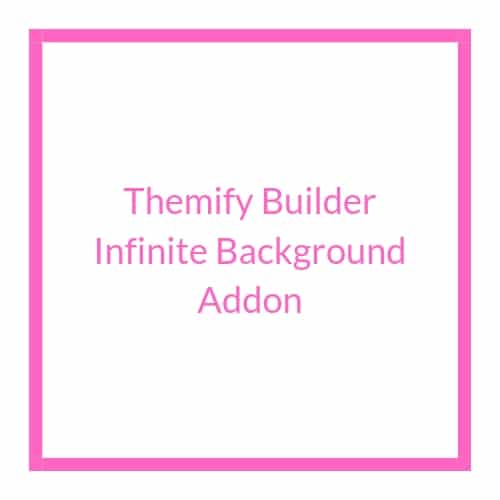 Themify Builder Infinite Background Addon