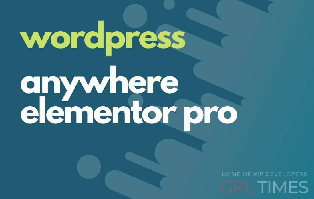 AnyWhere Elementor Pro
