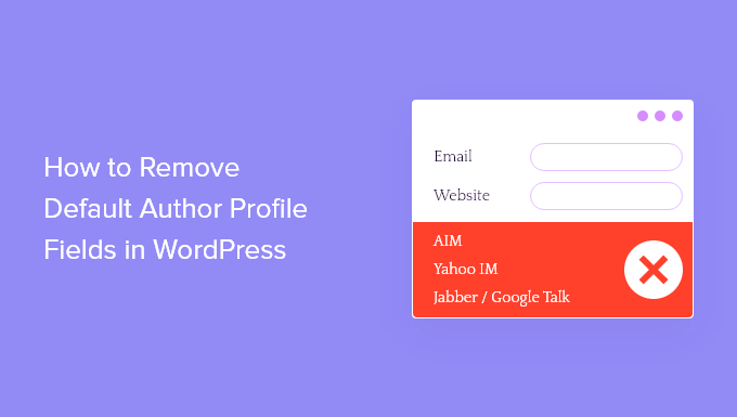 remove default author profile fields in wordpress